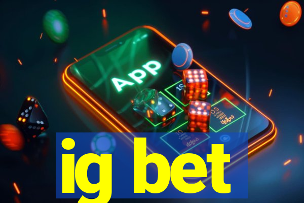 ig bet